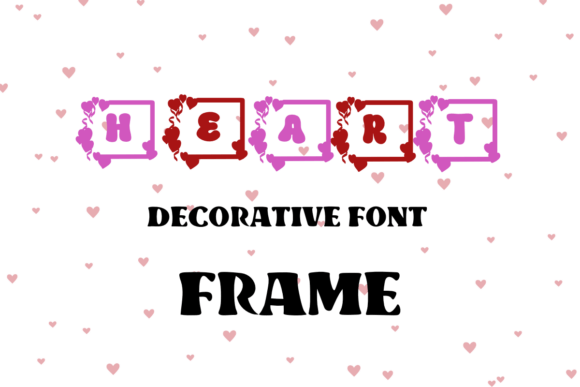 Heart Frame: A Font for Love and Branding